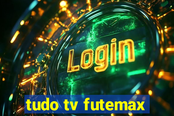 tudo tv futemax